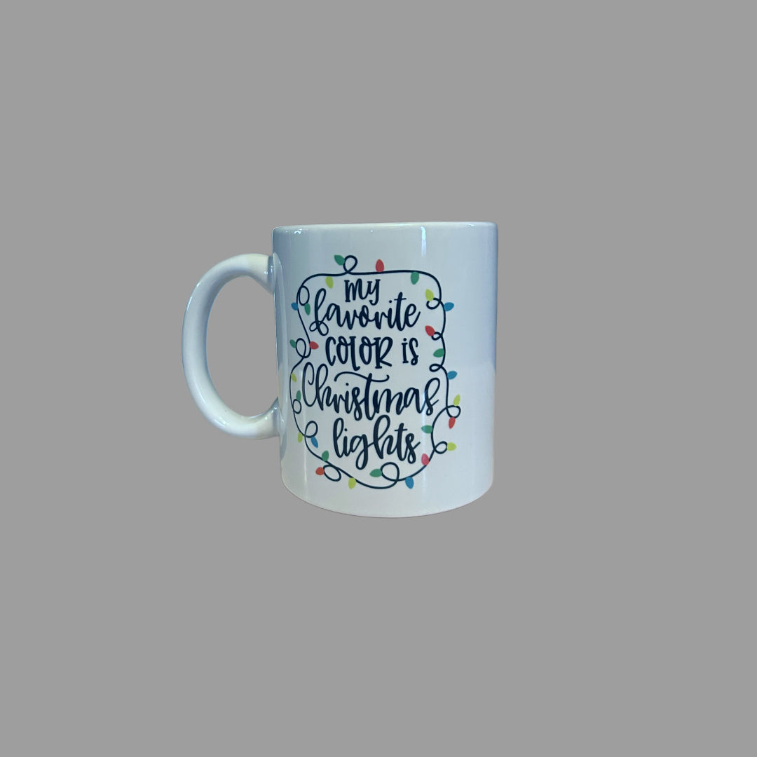 My Favorite Color Is Christmas Lights : 11oz White