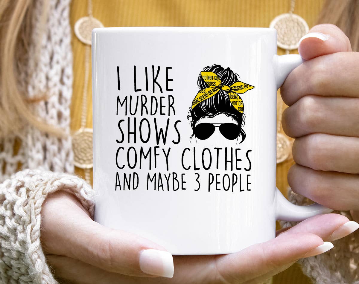 I Like Murder Shows : 11oz White